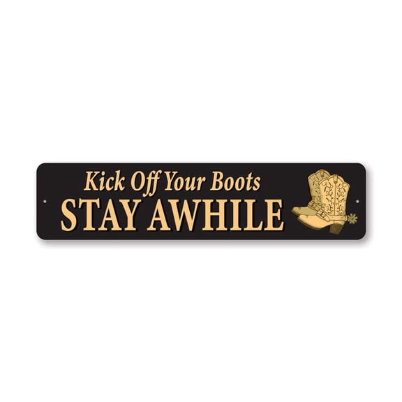 Kick Off Your Boots Metal Sign Size: 4 x 16 Inch
