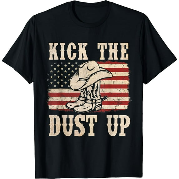 Kick The Dust Up Cowboy Boots Hat Western USA Flag T-Shirt