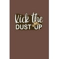 thumbnail image 1 of Kick The Dust Up: Cowboy and Cowgirl Western Country Music Loving Dance Gift (Paperback), 1 of 1