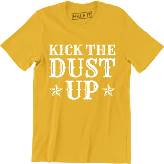 Kick The Dust Up - Kill The Lights Western Funny Country Music Men's Tee Shirt