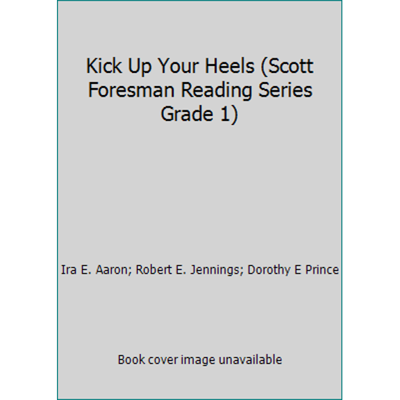 Pre-Owned Kick Up Your Heels (Scott Foresman Reading Series Grade 1) (Hardcover) 0673148084 9780673148087