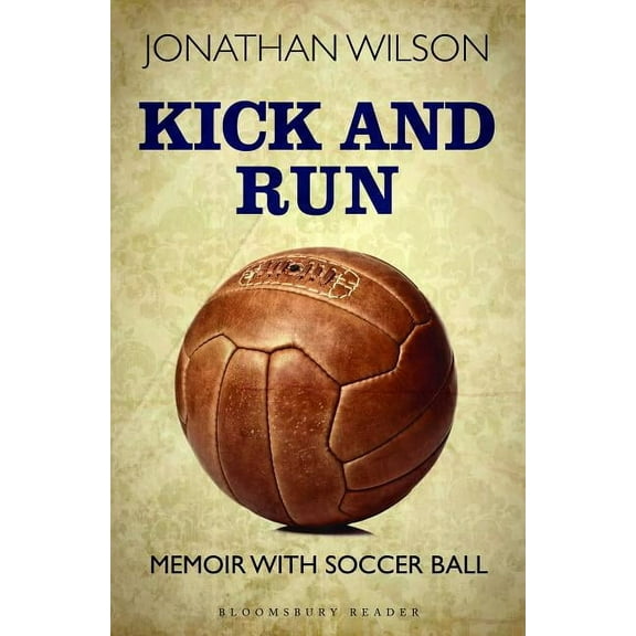Kick and Run: Memoir with Soccer Ball, (Paperback)