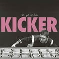 thumbnail image 1 of Kicker (Vinyl), 1 of 1