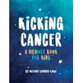 thumbnail image 1 of Kicking Cancer: A Memory Book for Kids, (Paperback), 1 of 1