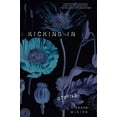 thumbnail image 1 of Kicking In : Stories (Paperback), 1 of 1