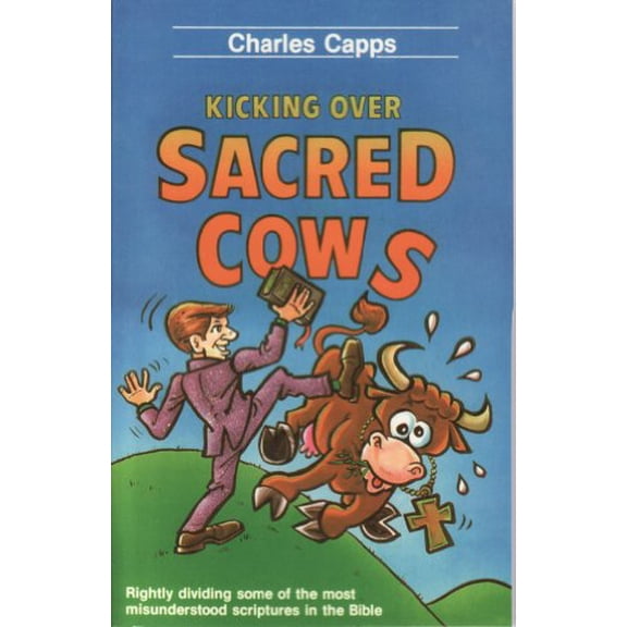 Pre-Owned Kicking Over Sacred Cows (Paperback) 0974751316 9780974751313