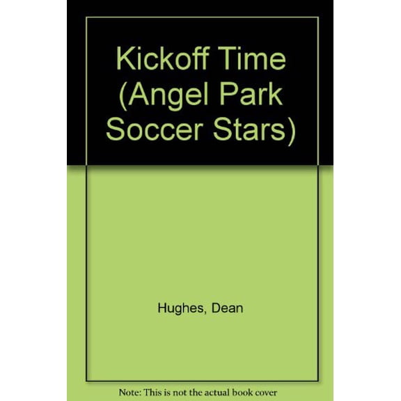 Pre-Owned KICKOFF TIME #1/ANGEL PARK SOC (Angel Park Soccer Stars) (Paperback) 0679815422 9780679815426