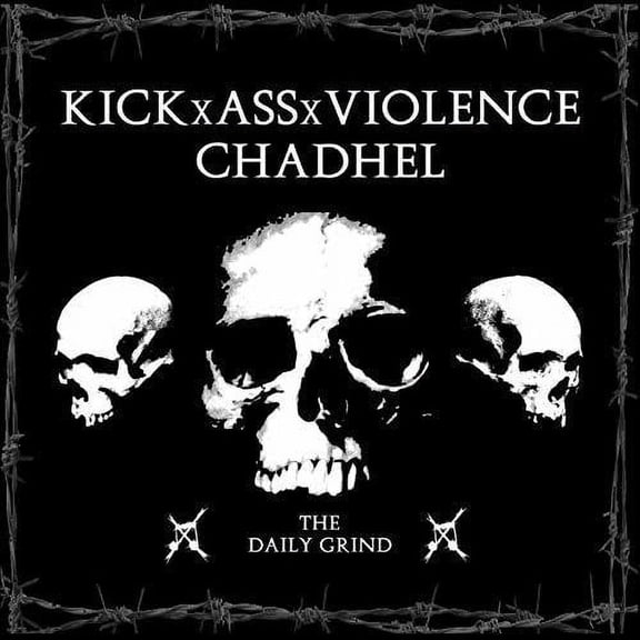 Kickxassxviolence / Chadhel - Daily Grind - Music & Performance - CD