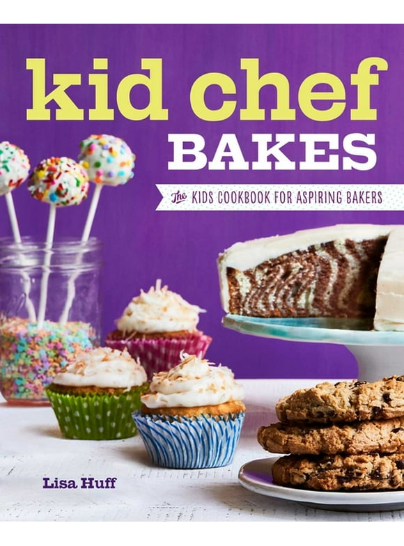 Kid Chef Bakes: The Kids Cookbook for Aspiring Bakers (Paperback)