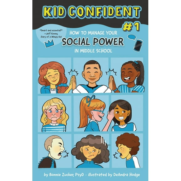 Kid Confident: Middle Grade Shelf Help How to Manage Your Social Power in Middle School: Kid Confident Book 1, Book 1, (Hardcover)