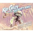 thumbnail image 1 of Pre-Owned Kid Crazy and the Kilowatt King (Hardcover) 194493703X 9781944937034, 1 of 1