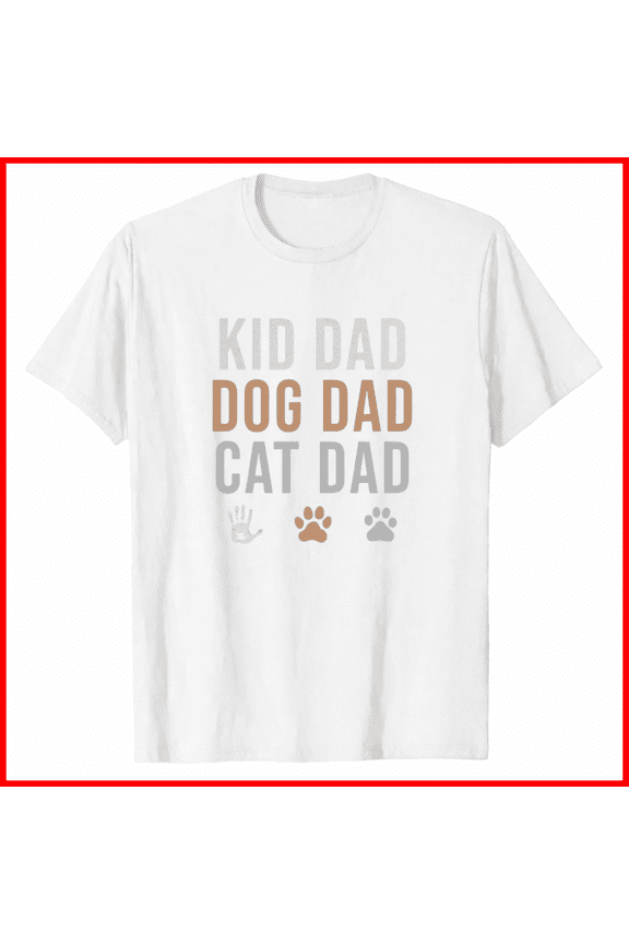 Kid Dad Dog Dad Cat Dad Graphic Tee Multi Fatherhood Style Design,for unisex up to 5XL