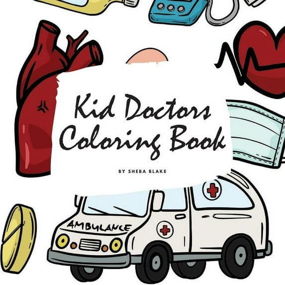 Kid Doctors Coloring Book for Children (8.5x8.5 Coloring Book / Activity Book) (Paperback)