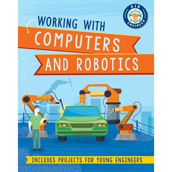 Kid Engineer Working with Computers and Robotics, (Paperback)