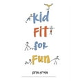 thumbnail image 1 of Kid Fit for Fun, (Paperback), 1 of 1