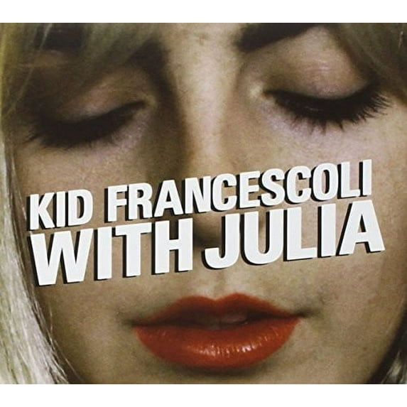 Kid Francescoli - With Julia - CD