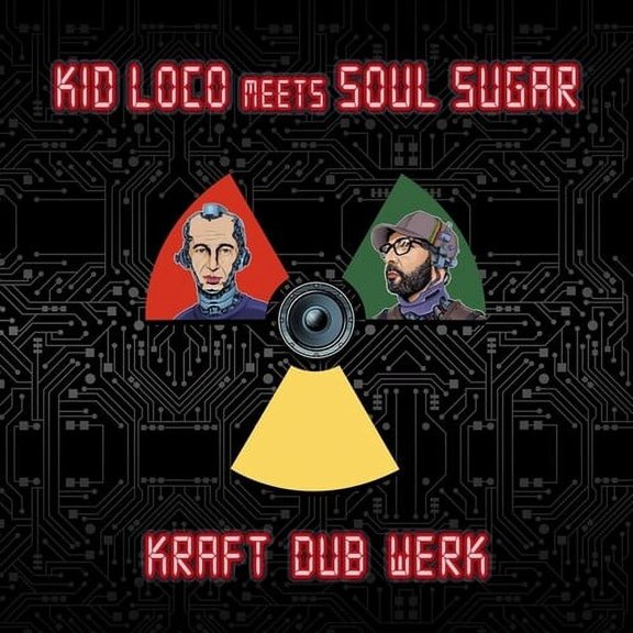 Kid Loco Meets Soul Sugar - Kraft Dub Werk - Music & Performance - CD