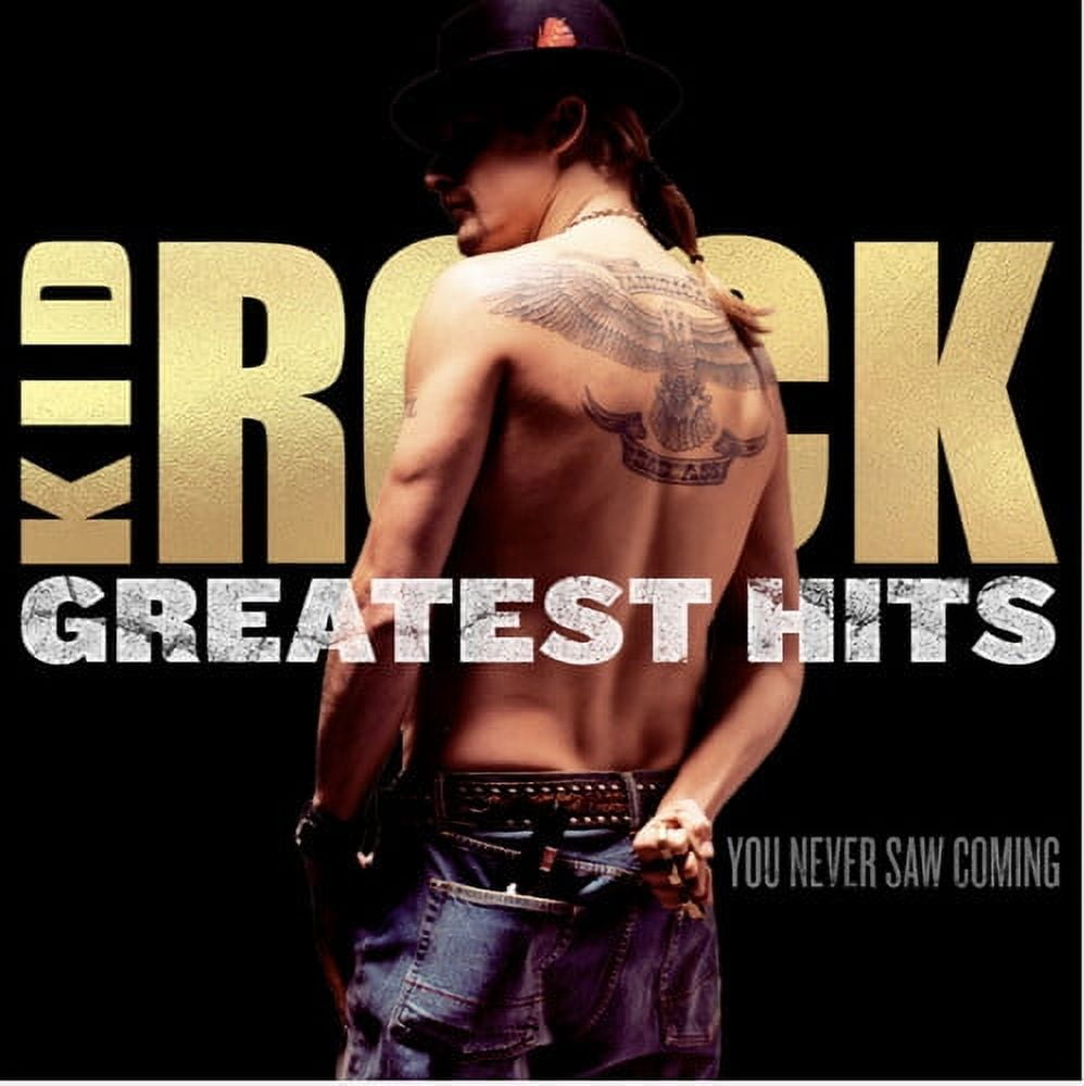 Kid Rock - Greatest Hits: You Never Saw Coming - Music & Performance - CD