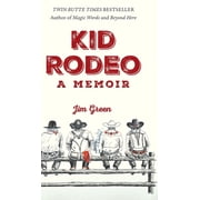 Kid Rodeo A Memoir, Hardcover