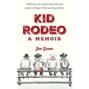 Kid Rodeo A Memoir, Paperback