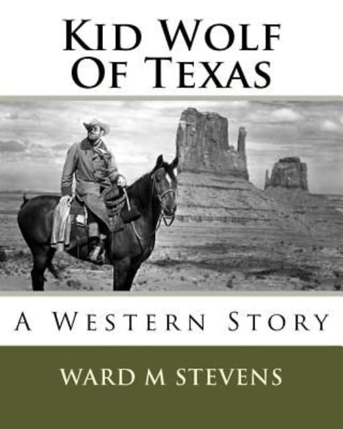 Kid Wolf of Texas: A Western Story