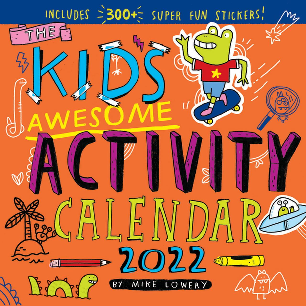 Kid's Awesome Activity Wall Calendar 2022 A year of pure fun, with no