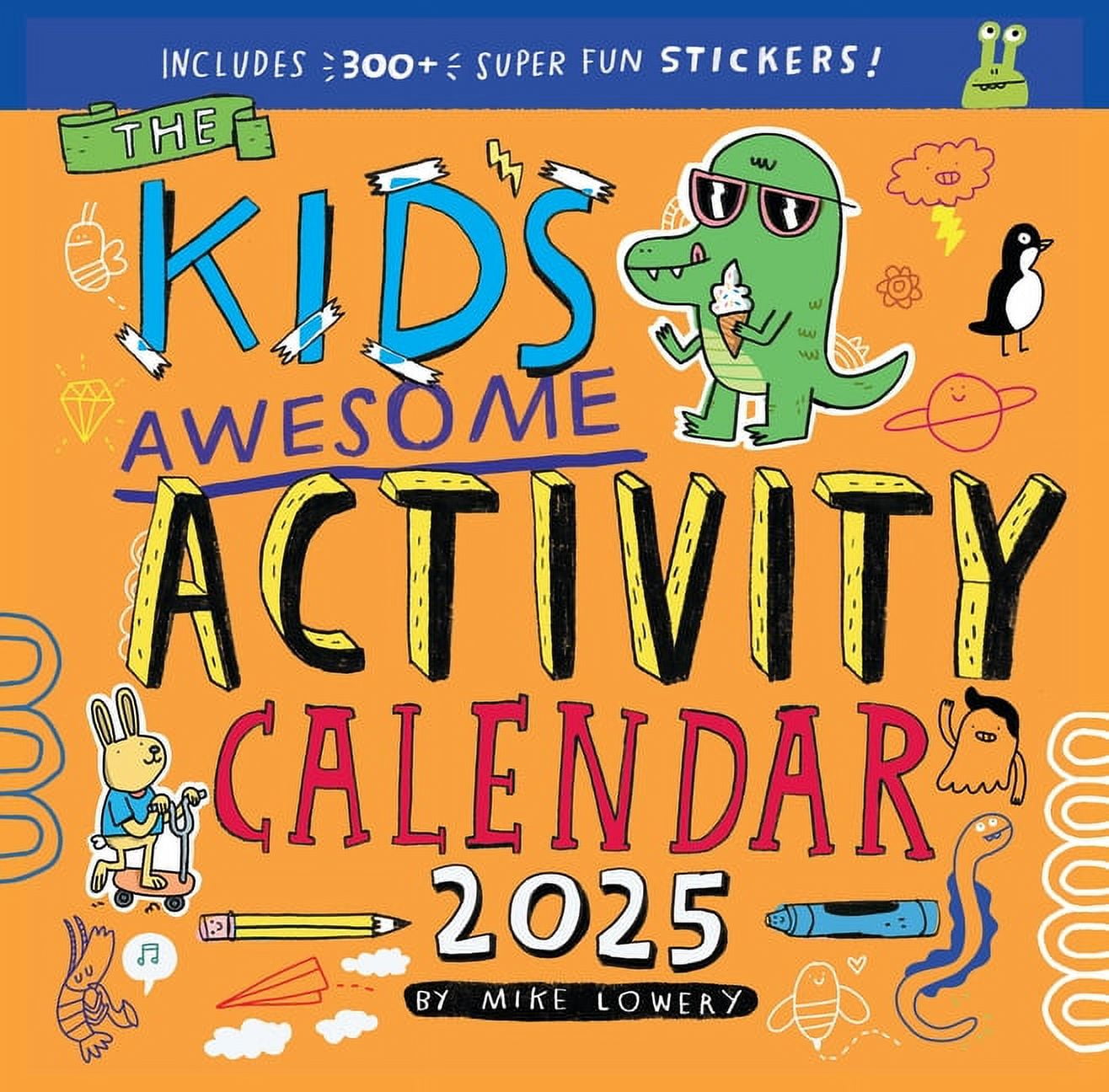 Kid's Awesome Activity Wall Calendar 2025 Includes 300+ Super Fun Stickers! (Calendar