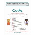 thumbnail image 1 of Kid's Coding Workbook Code Using Pseudo Code: Fun coding activities for absolute beginners, Book 5, (Paperback), 1 of 1