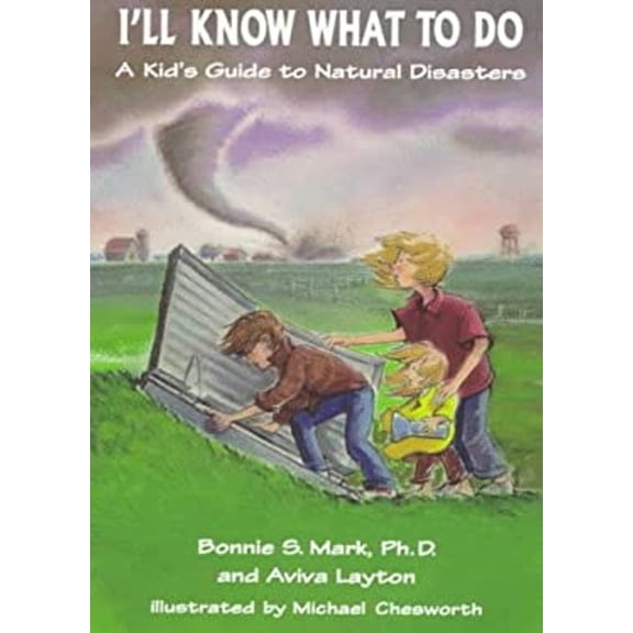 Pre-Owned I'll Know What to Do: A Kid's Guide to Natural Disasters (Paperback) 155798459X 9781557984593