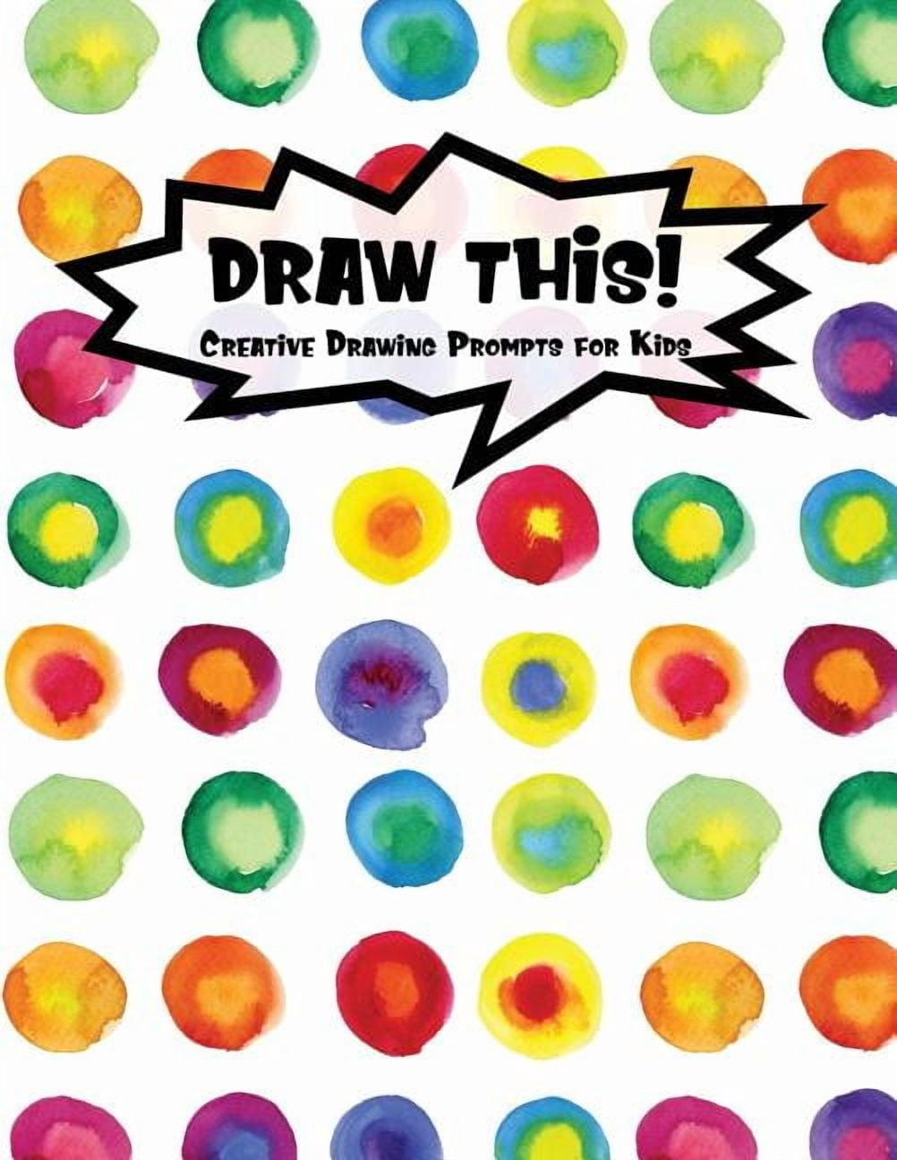 Kiddo Prompt: Draw This!: 100 Drawing Prompts for Kids - Rainbow Watercolor Circles - Version 2 (Paperback)