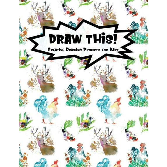 Kiddo Prompt: Draw This! : 100 Drawing Prompts for Kids - Watercolor Animals - Version 2 (Series #84) (Paperback)