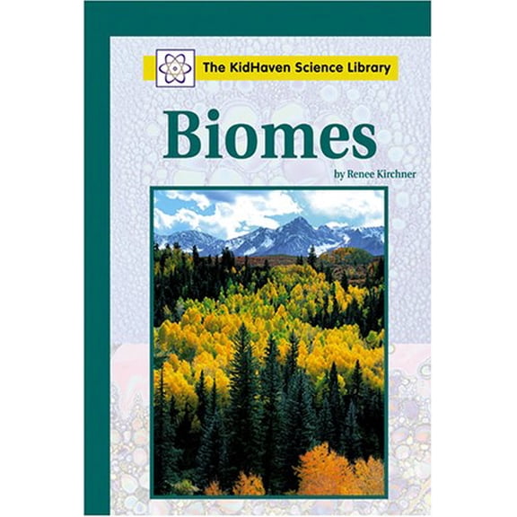 Pre-Owned Biomes (Kidhaven Science Library) (Hardcover) 0737730528 9780737730524