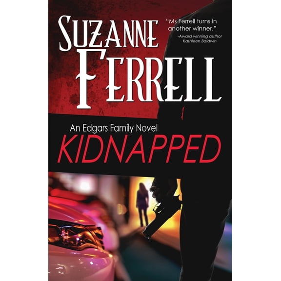Kidnapped: A Romantic Suspense Novel (Paperback) by Suzanne Ferrell