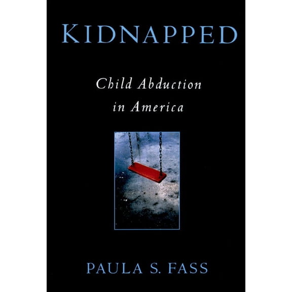 Kidnapped: Child Abduction in America, (Paperback)