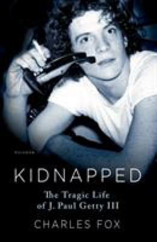 Pre-Owned Kidnapped: The Tragic Life of J. Paul Getty III (Paperback ...