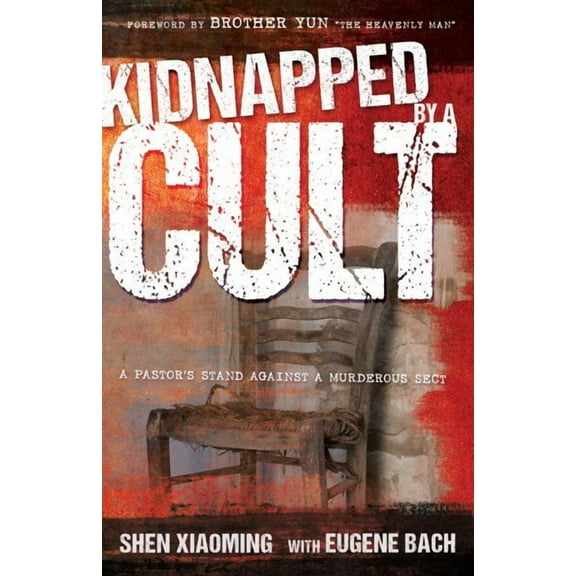 Kidnapped by a Cult : A Pastor's Stand Against a Murderous Sect (Paperback)
