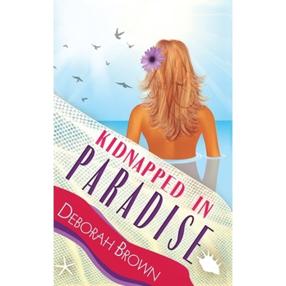 Pre-Owned Kidnapped in Paradise (Paperback) 0990316653 9780990316657