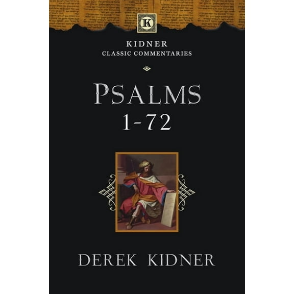 Kidner Classic Commentaries Psalms 1-72, Book 1, (Paperback)