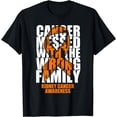thumbnail image 1 of Kidney Cancer Messed With The Wrong Family Orange Ribbon T-Shirt, 1 of 4
