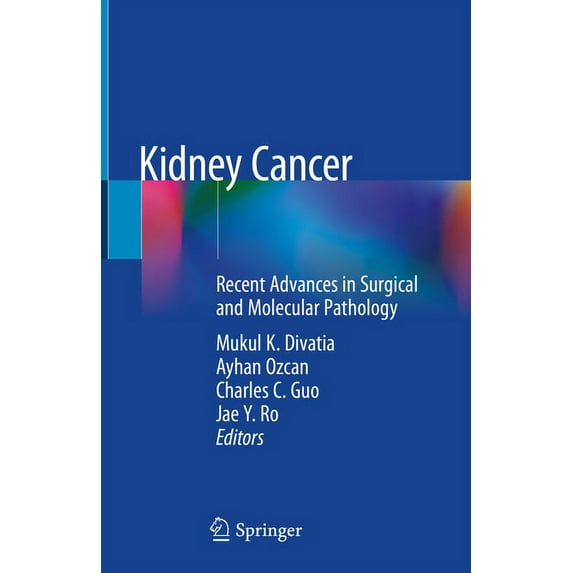 Kidney Cancer: Recent Advances in Surgical and Molecular Pathology, (Paperback)
