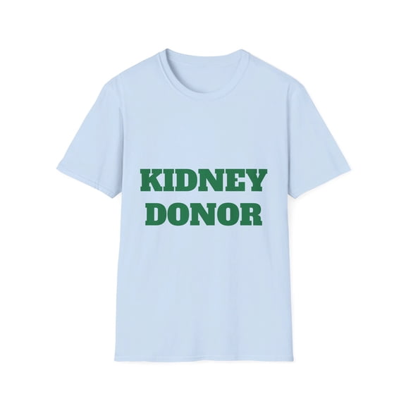 Kidney Donor, Donate Life, Living Donor, Unisex Softstyle T-Shirt