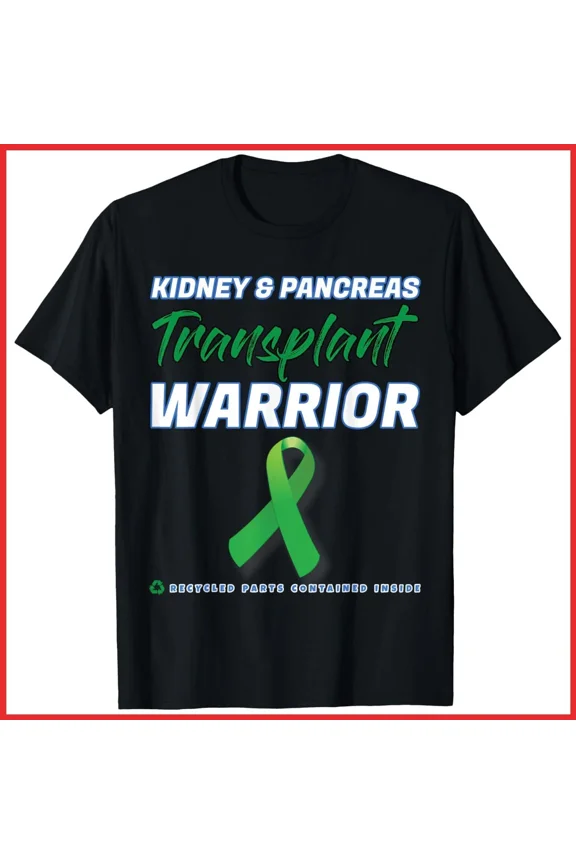 Kidney Pancreas Transplant Warrior Renal Disease Patient Unisex T-Shirt S-5XL