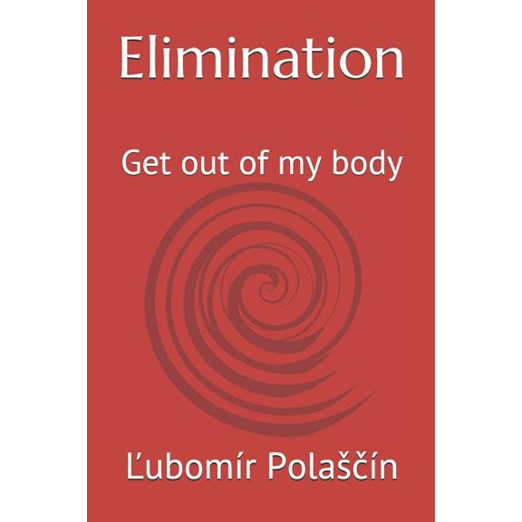 Kidney Replacement: Elimination: Get out of my body (Paperback)