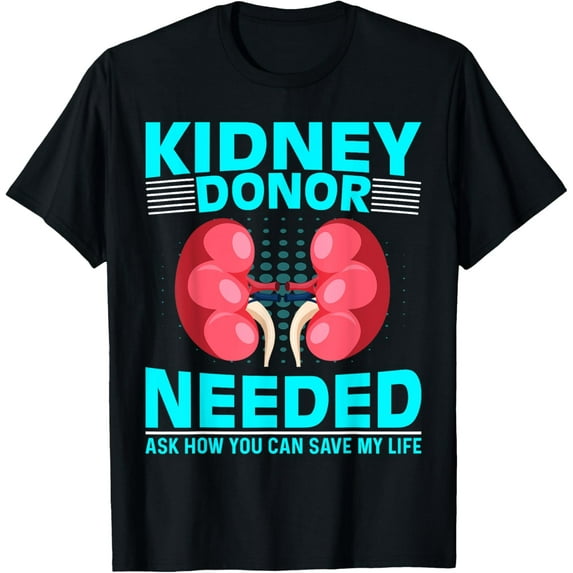Kidney Surgery Recovery - Kidney Donor Needed Kidney T-Shirt