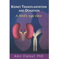 thumbnail image 1 of Kidney Transplantation and Donation: A Bird's-Eye View, (Paperback), 1 of 1