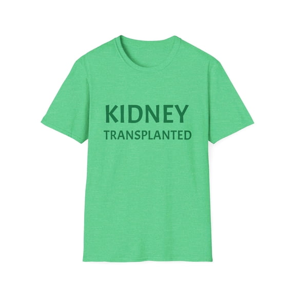 Kidney Transplanted, Organ donation, Donate Life Unisex Softstyle T-Shirt