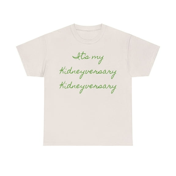 Kidneyversary t-shirt, Unisex Heavy Cotton Tee, Kidney Anniversary,