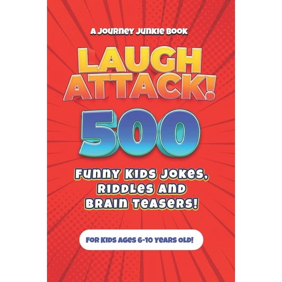 Kids 500 Facts, Guides & Giggles Laugh Attack! 500 Funny Kids Jokes, Riddles and Brain Teasers!: A Hilarious (Age Appropriate) Joke Book for Children age, (Paperback)