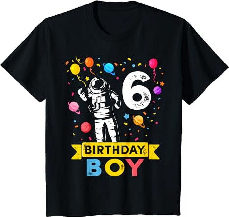 Kids 6 Year Old Boy Astronaut 6th Birthday Boy T Shirt Walmart kids-6-year-old-boy-astronaut-6th-birthday-boy-t-shirt-walmart