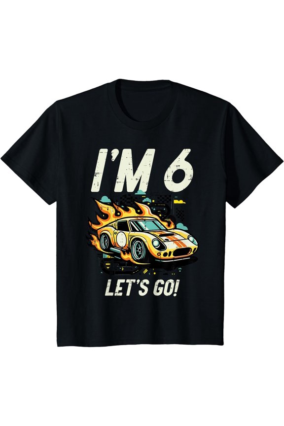 Kids 6Th Birthday Im 6 Lets Go Race Car Six Year Old Bday Boys T-Shirt , Vintage T-Shirt